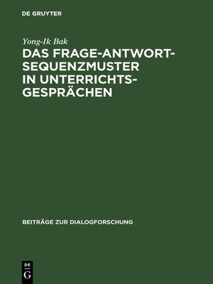 cover image of Das Frage-Antwort-Sequenzmuster in Unterrichtsgesprächen